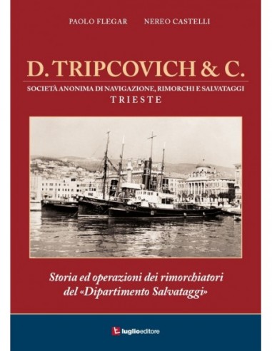 D. Tripcovich & C.  Storia ed operazioni dei...