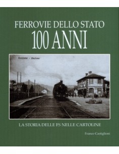 Ferrovie dello Stato 100 anni - La storia delle FS nelle...