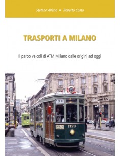 Trasporti a Milano 2021 - Il parco veicoli ATM dalle...