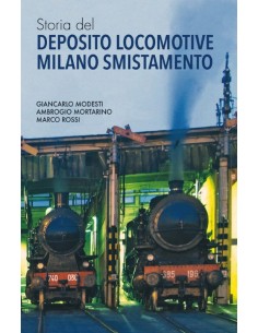 Storia del deposito locomotive Milano Smistamento