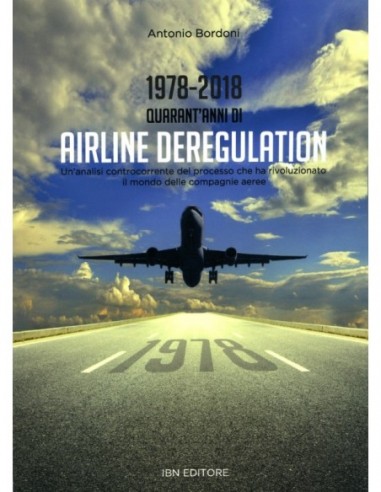 1978-2018 Quarant’anni di Airline Deregulation