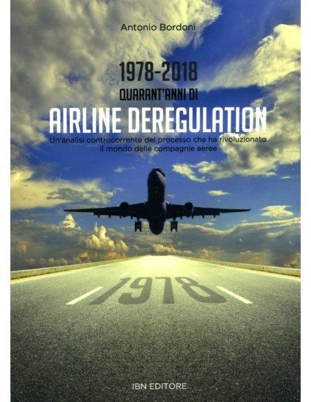 1978-2018 Quarant’anni di Airline Deregulation
