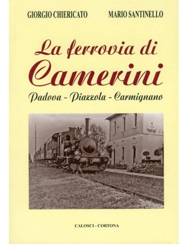 La ferrovia di Camerini -...