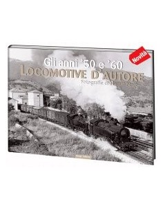 Locomotive d'autore - Gli anni '50 e '60