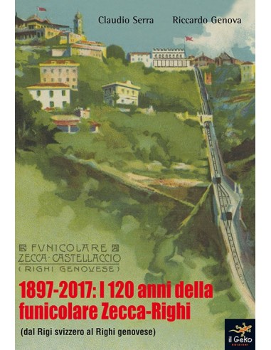 1897-2017: i 120 anni della funicolare Zecca -...