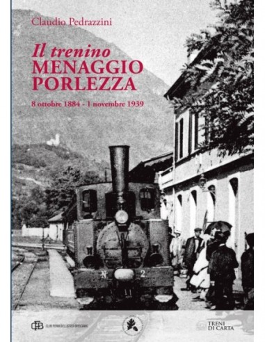 Il trenino Menaggio - Porlezza  8 ottobre 1884...