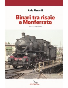 Binari tra risaie e Monferrato - Volume II