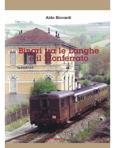 Binari tra le Langhe e il Monferrato