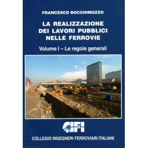 La realizzazione dei lavori pubblici nelle ferrovie
