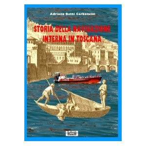 Storia della navigazione interna in Toscana