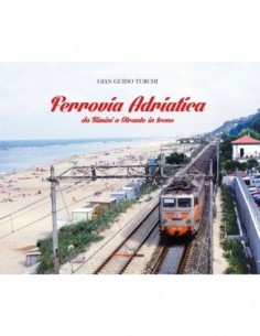 Ferrovia Adriatica - Da Rimini a Otranto in treno