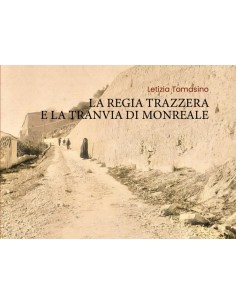 La Regia Trazzera e la Tranvia di Monreale