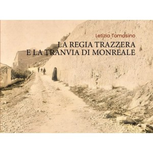 La Regia Trazzera e la Tranvia di Monreale