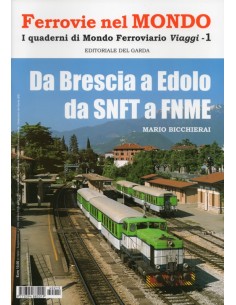 Da Brescia a Edolo da SNFT a FNME