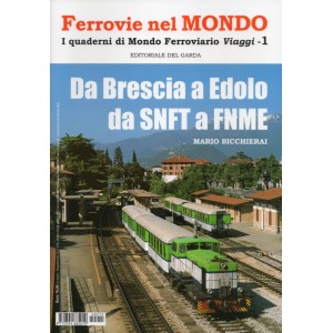 Da Brescia a Edolo da SNFT a FNME