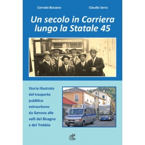 Un secolo in Corriera lungo la Statale 45