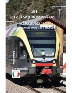 Merano - Malles - La ferrovia della Val Venosta