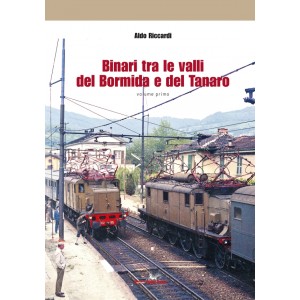 Binari tra le valli del Bormida e del Tanaro - Volume primo