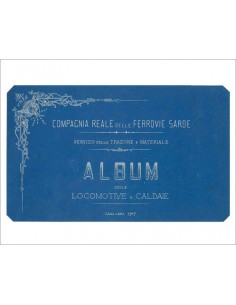 Album delle Locomotive e Caldaie della Compagnia Reale...
