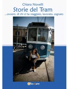 Storie del Tram ...ovvero di chi ci ha viaggiato,...