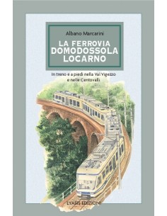 La ferrovia Domodossola - Locarno