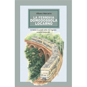 La ferrovia Domodossola - Locarno