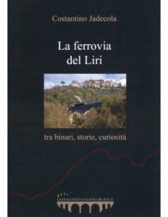 La ferrovia del Liri tra binari, storie, curiosità