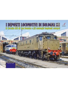 I Depositi Locomotive di Bologna 1973-2023