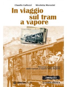 In viaggio sul tram a vapore