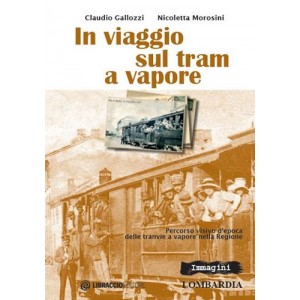 In viaggio sul tram a vapore