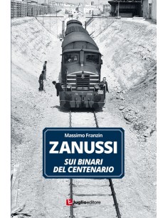 Zanussi - Sui binari del centenario