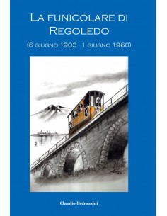 La funicolare di Regoledo