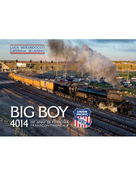 Big Boy 4014 - 150 anni di ferrovia transcontinentale