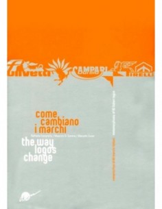 Come cambiano i marchi - Metamorfosi di 60 marchi italiani