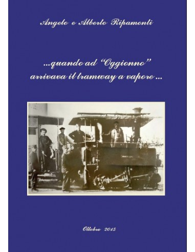 Quando ad "Oggionno" arrivava il tramway a...