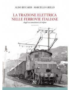 La trazione elettrica nelle ferrovie italiane - Volume primo