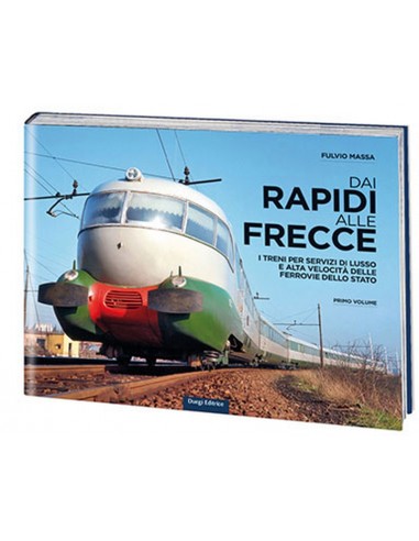 Dai Rapidi alle Frecce - Primo volume