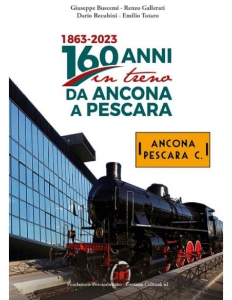 1863-2023 160 anni in treno da Ancona a Pescara