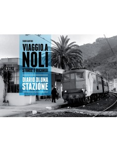 Viaggio a Noli - Storie e ricordi