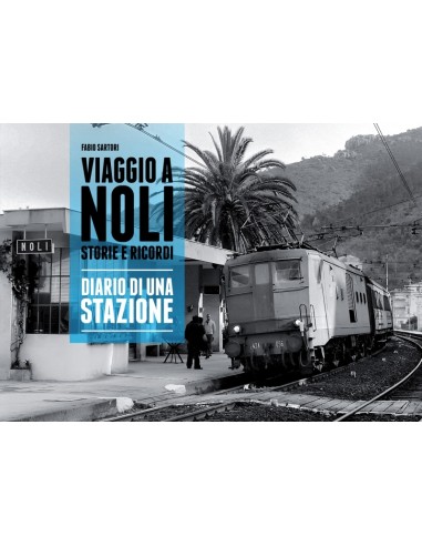 Viaggio a Noli - Storie e ricordi