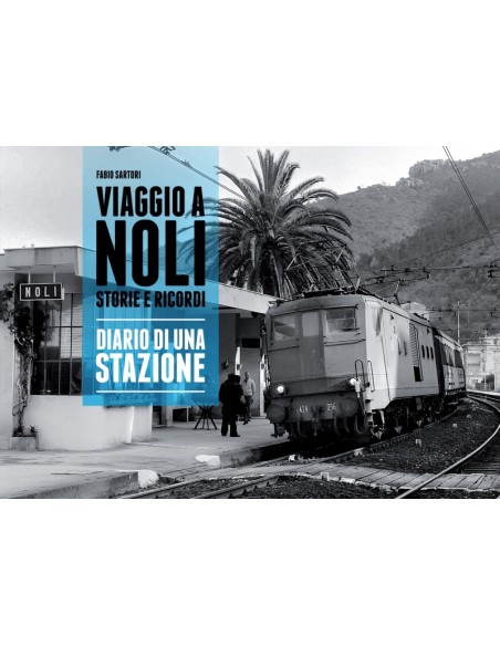 Viaggio a Noli - Storie e ricordi