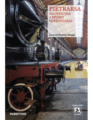 Pietrarsa - Da officina a museo ferroviario
