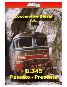Locomotive Diesel - D.345 passato e presente