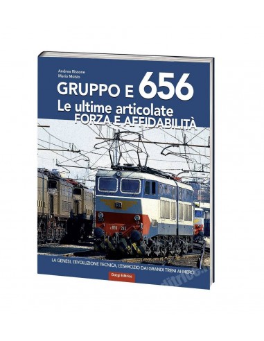 Gruppo E.656 - Le ultime articolate - Forza e...