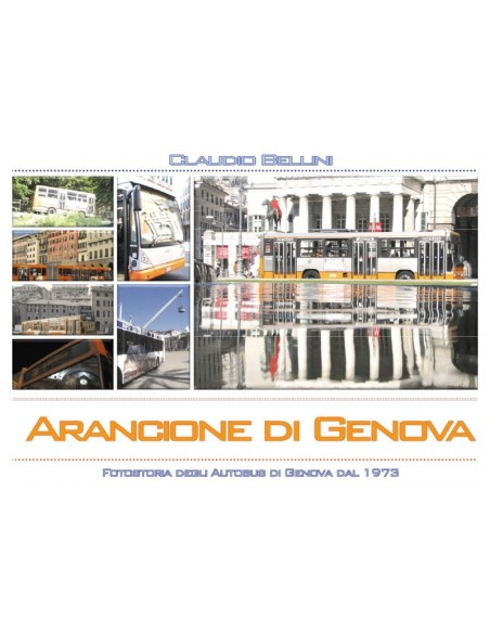 Arancione di Genova - Fotostoria degli atobus di Genova dal 1973