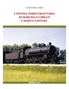 L'epopea ferrotranviaria di Marcello Grillo e Marco Sartori