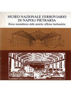 Museo Nazionale Ferroviario di Napoli Pietrarsa