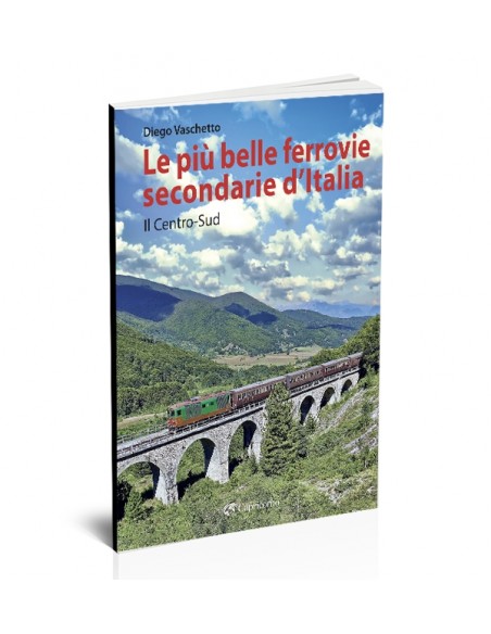 Le più belle ferrovie secondarie d’Italia. Il Centro-Sud