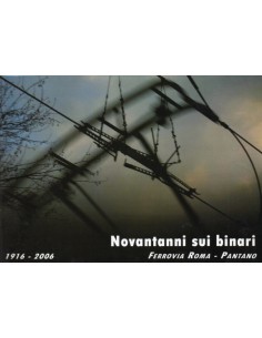 Novantanni sui binari