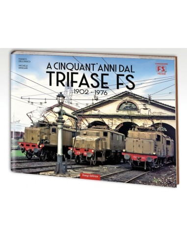 A cinquant'anni dal trifase FS 1902-1976